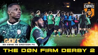 SE DONS vs CROYDON  THE DØN FIRM DERBY 2  The London Cup Round 2 [upl. by Adnauqaj610]