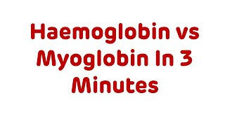 Hemoglobin vs Myoglobin In 3 Minutes  Differences Between Hemoglobin And Myoglobin [upl. by Glaser468]