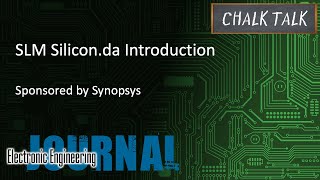 SLM Siliconda Introduction  Synopsys [upl. by Hasina996]