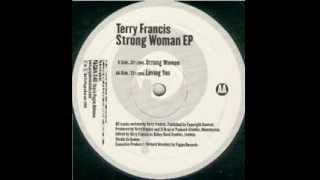 Terry Francis  Strong Woman [upl. by Nidnerb]