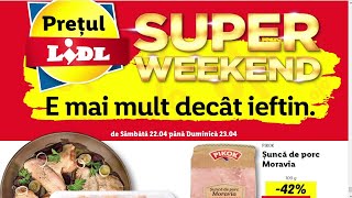 SUPER WEEKEND LIDL 22 APRILIE 2023SUPER WEEKEND LIDL AZI WEEKEND LIDLLIDL SUPER WEEKEND babylorry [upl. by Niarda]