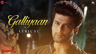 Galliyaan  Bebaakee  Kushal Tandon amp Shivjyoti Rajput  Akhil Sachdeva amp Asees Kaur  Lyrical [upl. by Manwell]