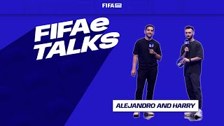 FIFAe Talks  Alejandro and Harry [upl. by Eile]