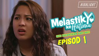 HIGHLIGHT Episod 1  Melastik Ke Hatimu 2021 [upl. by Ahsetra724]