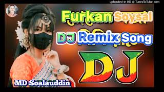 Furkan  Soysal  DJ  Remix  Song  Remix dy DJ Soalauddin  🔊🔊😈😈 [upl. by Vala]