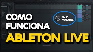 ABLETON LIVE en 10 minutos primeros pasos ableton live 10  Como funciona Ableton Live [upl. by Niaz697]