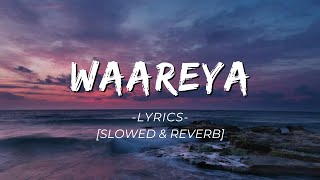 Waareya Lyrics SlowedReverb  Suraj Pe Mangal Bhari  AJ Creations [upl. by Landon]