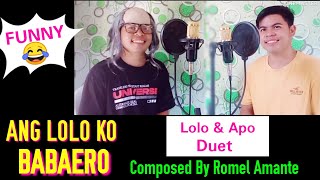 ANG LOLO KO BABAERO Composed By Romel Amante [upl. by Enoed583]