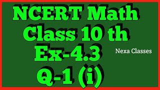 Ex43 Q1i Class 10th Math  Chapter 4  NCERT [upl. by Deste]