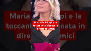 Maria De Filippi e la toccante telefonata in diretta ad Amici [upl. by Elaynad]