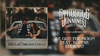 Struggle Jennings amp Bonnie Stewart  We Got the Moon Official Audio [upl. by Allerbag]