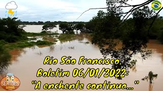 Rio São Francisco Boletim 06012022 quotA enchente continuaquot  P 780 [upl. by Cyrilla]