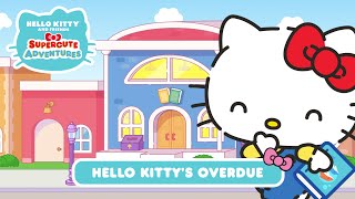 Hello Kitty’s Overdue  Hello Kitty and Friends Supercute Adventures S4 EP 9 [upl. by Martella204]