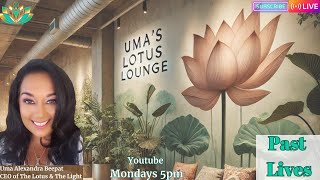 Umas Lotus Lounge Past Lives [upl. by Mij]