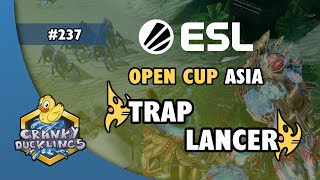 Trap vs Lancer  PvP  ESL Open Cup 237 Asia  Weekly EPT StarCraft 2 Tournament [upl. by Anikes38]