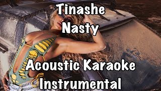 Tinashe  Nasty Acoustic Karaoke Instrumental [upl. by Llyrrad]