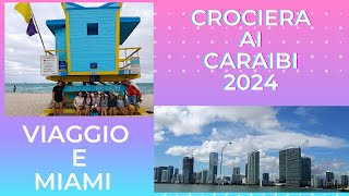 CROCIERA AI CARAIBI 2024 Viaggio e Miami parte 1 [upl. by Einafets]