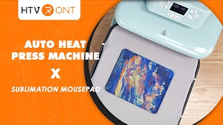 Sublimation Mousepad X HTVRONT Auto Heat Press Machine [upl. by Stetson]