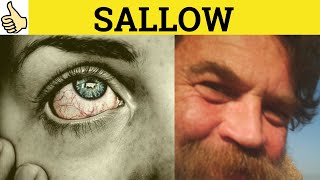 🔵 Sallow Means  Sallow Meaning  Sallow Examples  Sallow Defined  Sallow Definition [upl. by Orr381]