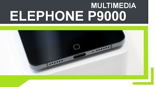 Elephone P9000  Multimedia [upl. by Annayat939]