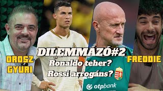 Ronaldo már csak teher Freddie Orosz és Boros  Kapitányok Országa  Dilemmázó2 [upl. by Nemrac]