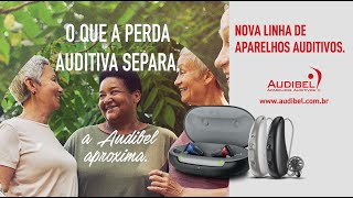 Audibel Aparelhos Auditivos  O que a perda auditiva separa a Audibel aproxima [upl. by Bremble]