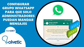 Configurar GRUPO de WHATSAPP para que SOLO los ADMINISTRADORES envíen MENSAJES al grupo 🔔 [upl. by Kilam496]