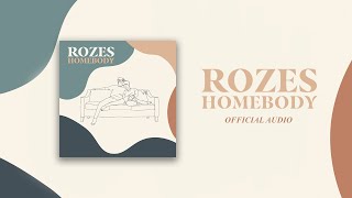 ROZES  Homebody Official Audio [upl. by Vargas568]