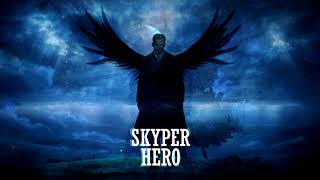 Skyper  Hero [upl. by Feenah]