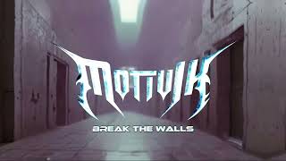 Motivik  Break The Walls [upl. by Zirkle]