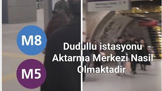 M8 ve M5 Dudullu Metro İstasyonu Transfer Merkezi Aktarma Nasıl Yapılır Videosu [upl. by Ingraham856]