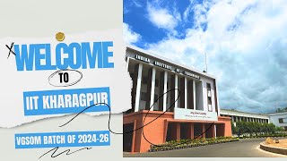 Welcome to IIT Kharagpur  VGSoM Batch of 202426 [upl. by Folly]