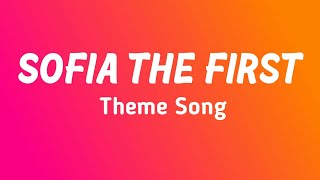 Sofia the First Theme Song Lyrics [upl. by Yrrag405]