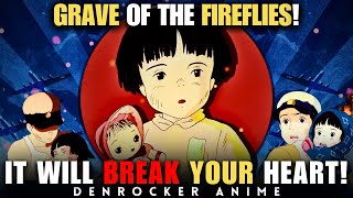 One of The SADDEST ANIME EVER which will make you CRY  Grave Of The Fireflies  DENROCKER ANIME [upl. by Odette]