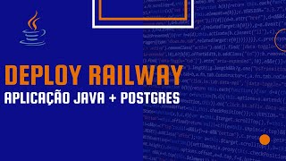 RAILWAY  Deploy aplicação Java  Postgres [upl. by Ellevart]