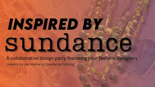 Inspired by Sundance  LIVE Collaborative Design Party [upl. by Schonthal62]