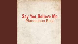 Say You Believe Me [upl. by Romelle]