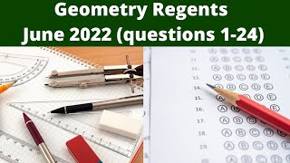 Geometry Regents June 2022 Part 1 Multiple Choice  s 124 [upl. by Zoubek]