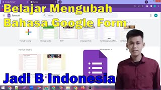 Belajar Mengubah Bahasa Pada Google Form [upl. by Haidebej]