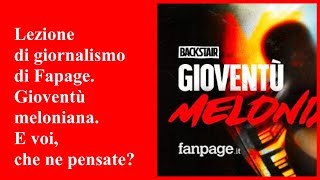 Lezione di giornalismo di Fanpage Gioventù meloniana E voi che ne pensate [upl. by Filide398]