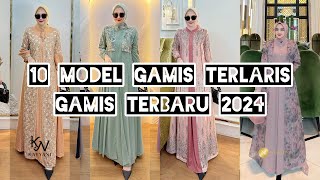 10 MODEL GAMIS TERBARU GAMIS LEBARAN 2024 GAMIS CANTIK SIMPLE ELEGAN [upl. by Lek]