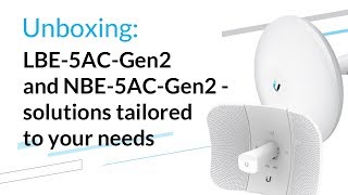 LBE5ACGen2 and NBE5ACGen2  solutions tailored to your needs [upl. by Feliks]