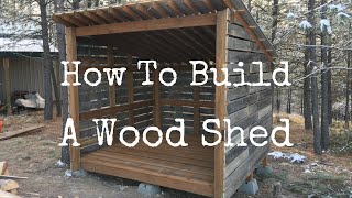 How To Build A Wood Shed [upl. by Wootan]