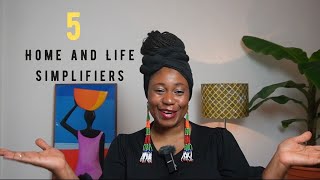 5 Things That Simplified My Life quotAnd Can Simplify Yoursquot [upl. by Ardnac]