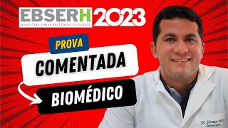 PROVA COMENTADA  BIOMÉDICO  EBSERH 2023 [upl. by Seroled358]