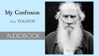 My Confession by Leo Tolstoy  Audiobook [upl. by Soalokin]