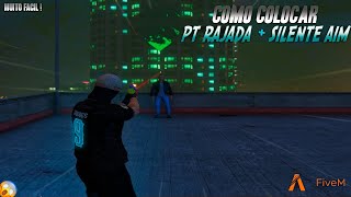 COMO COLOCAR PT RAJADA  SILENTE AIM NO FIVEM muito roubado Gta Rp [upl. by Turk]