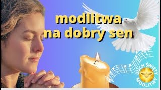 MODLITWA WIECZORNA NA DOBRY SEN ❤️ BŁOGOSŁAWIEŃSTWO ❤️ 🎵🎵🎵 [upl. by Ahsinad]