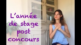 Lannée de stage  post concours [upl. by Hsemar]