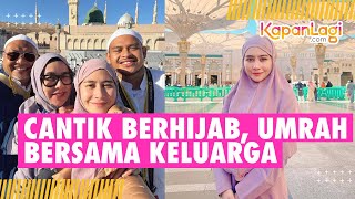 Prilly Latuconsina Cantik Berhijab Saat Ibadah Umrah Bersama Keluarga [upl. by Max]